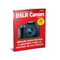 Guia Definitivo para DSLR Canon: Volume 2