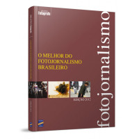 Livro: O melhor do Fotojornalismo Brasileiro Ed. 2012