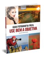 Livro: Guia Fotografia Fácil - Use bem a Objetiva Vol. 2